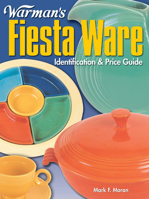 Title details for Warman's Fiesta Ware by Mark Moran - Available